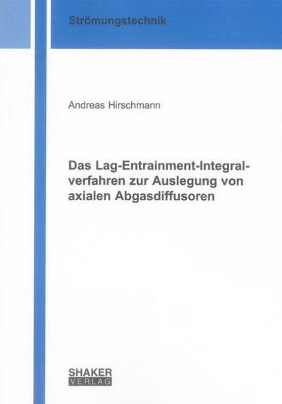 Das Lag-Entrainment-Integralverfahren zur Auslegung von axialen Abgasdiffusoren