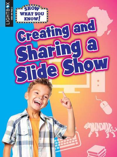 Creating and Sharing a Slideshow