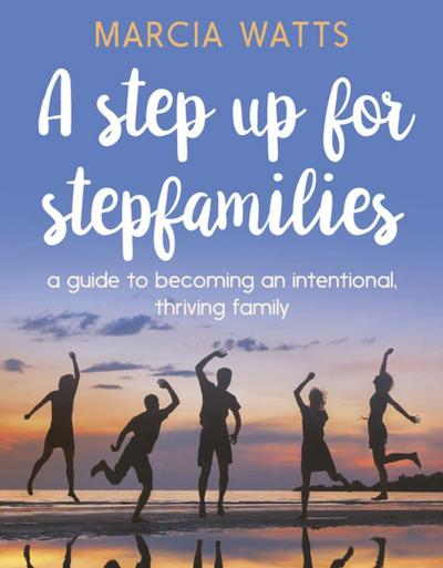 A Step Up for Stepfamilies