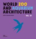 WorldZoo andAquarium Architecture Vol. 01