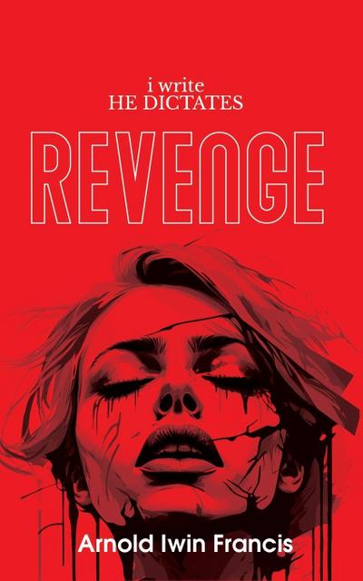 i write HE DICTATES - Revenge