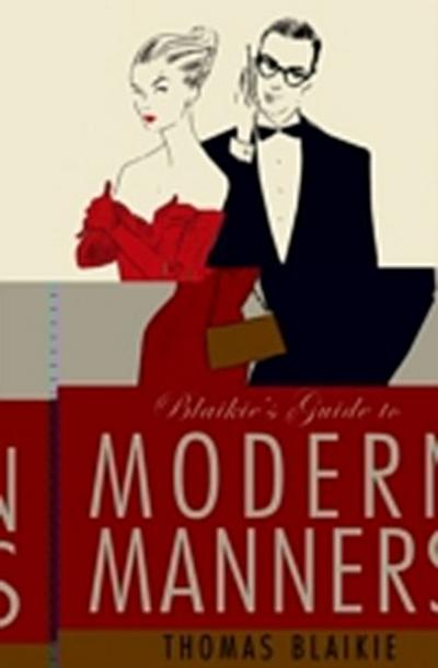 Blaikie’s Guide to Modern Manners
