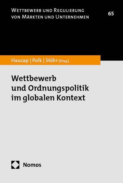 Wettbewerb und Ordnungspolitik im globalen Kontext