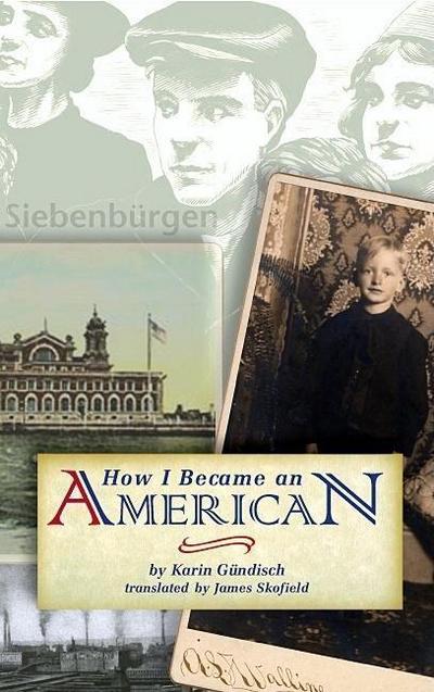 Gundisch, K: How I Became an American