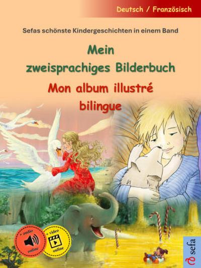 Mein zweisprachiges Bilderbuch - Mon album illustré bilingue (Deutsch / Französisch)