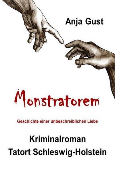 Monstratorem - Die Geschichte einer unbeschreiblichen Liebe