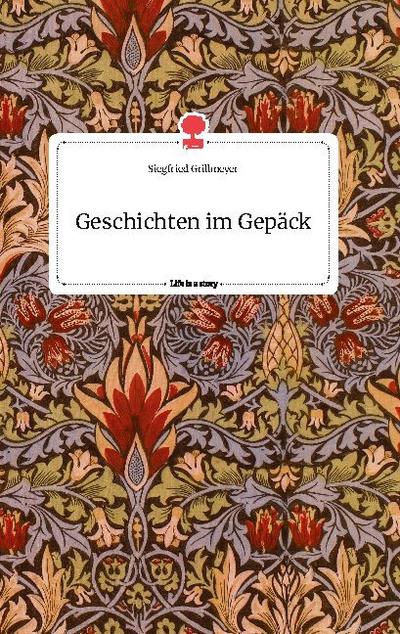Geschichten im Gepäck. Life is a Story - story.one
