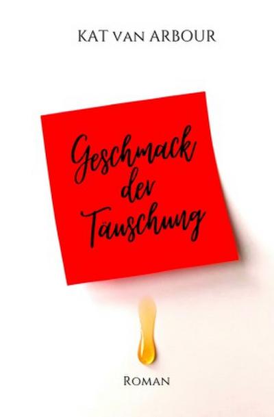 Geschmack der Täuschung
