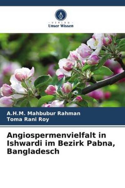 Angiospermenvielfalt in Ishwardi im Bezirk Pabna, Bangladesch