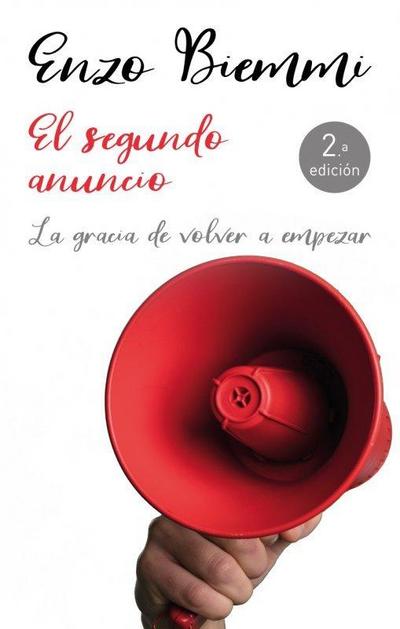 El segundo anuncio : la gracia de volver a empezar