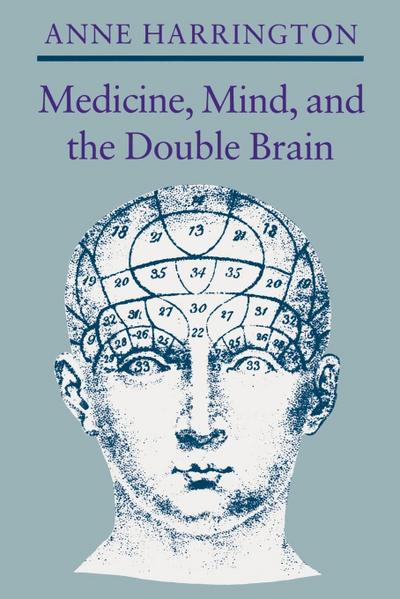 Medicine, Mind, and the Double Brain