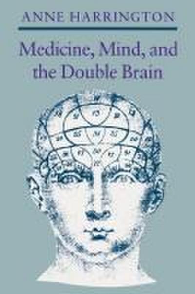 Medicine, Mind, and the Double Brain