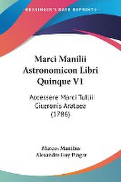 Marci Manilii Astronomicon Libri Quinque V1