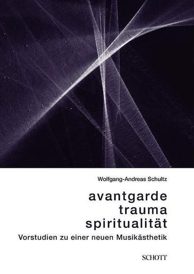 Trauma, Avantgarde, Spiritualität