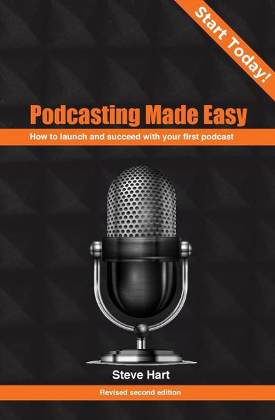 Podcasting Made Easy (2nd edition)