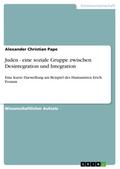 Juden - eine soziale Gruppe zwischen Desintegration und Integration