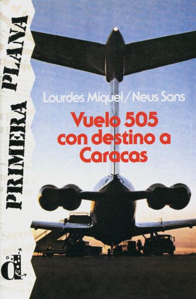 Vuelo 505 con destino a Caracas: Spanische Lektüre für das 3. Lernjahr. Buch (Primera plana)