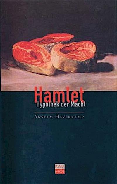 Hamlet, Hypothek der Macht