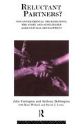 Reluctant Partners? Non-Governmental Organizations, the State and Sustainable Agricultural Development