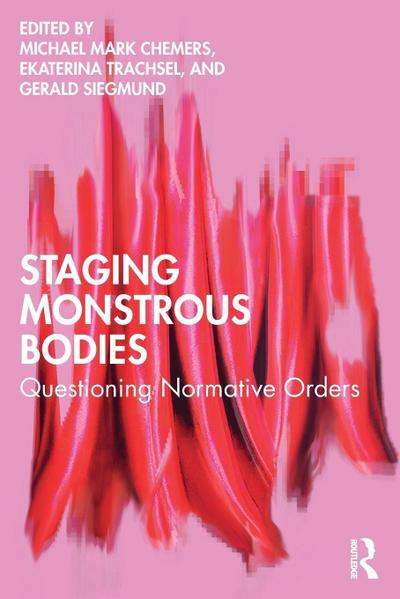 Staging Monstrous Bodies