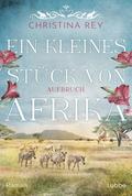 Ein kleines Stück von Afrika - Aufbruch
