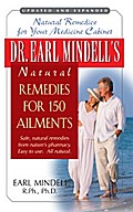 Dr. Earl Mindell’s Natural Remedies for 150 Ailments