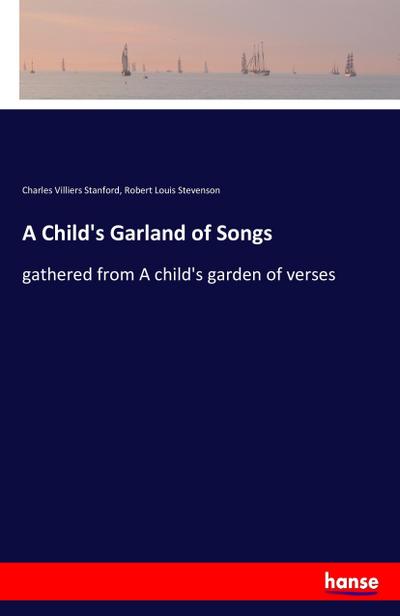 A Child’s Garland of Songs