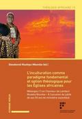L’inculturation comme paradigme fondamental et option théologique pour les Églises africaines