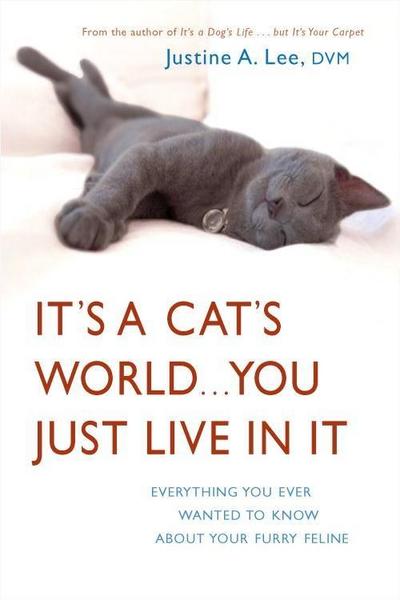 It’s a Cat’s World . . . You Just Live in It
