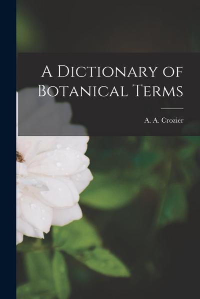 A Dictionary of Botanical Terms