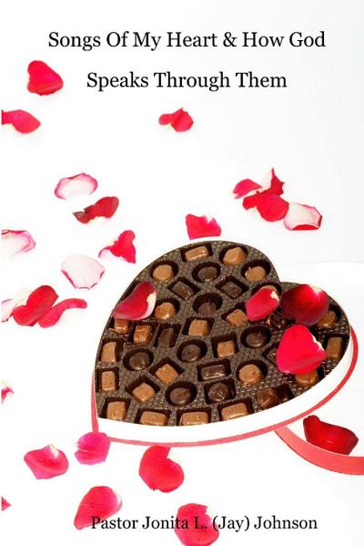 Songs Of My Heart & How God Speaks Through Them