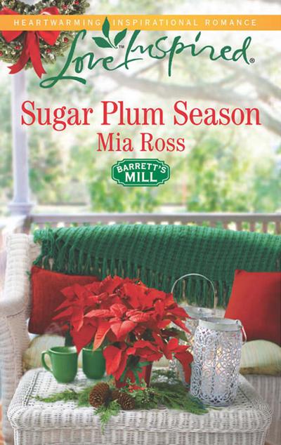 Sugar Plum Season (Mills & Boon Love Inspired) (Barrett’s Mill, Book 2)