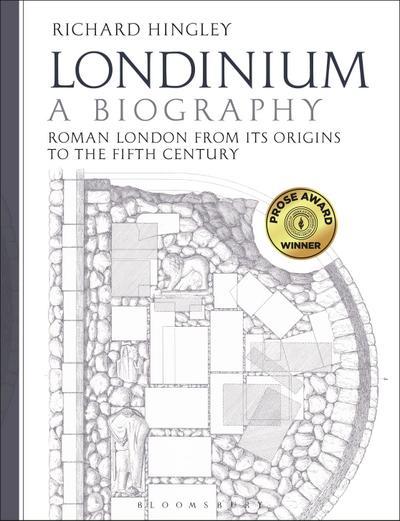 Londinium: A Biography - Professor Richard (Durham University Hingley