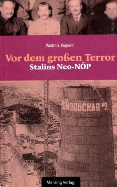 Vor dem Grossen Terror - Stalins Neo-NÖP