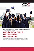 DIDÁCTICA DE LA INGENIERÍA INDUSTRIAL