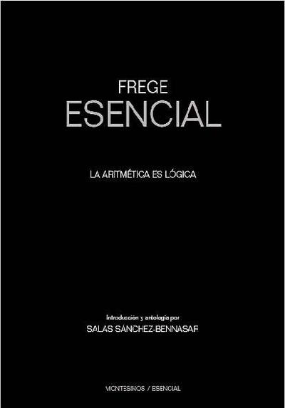 Frege Esencial : la aritmética es lógica