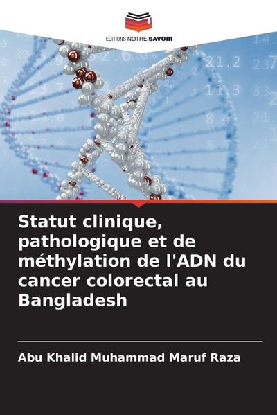 Statut clinique, pathologique et de méthylation de l’ADN du cancer colorectal au Bangladesh