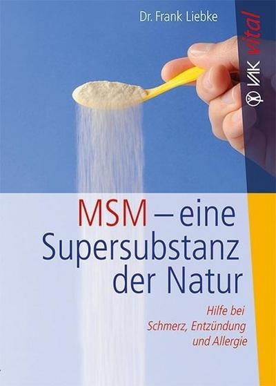 MSM - eine Supersubstanz der Natur