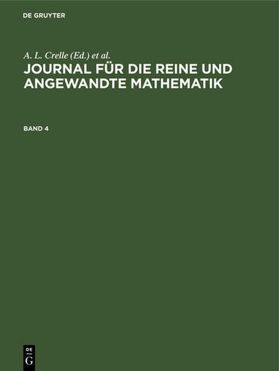 Journal für die reine und angewandte Mathematik, Band 4, Jou