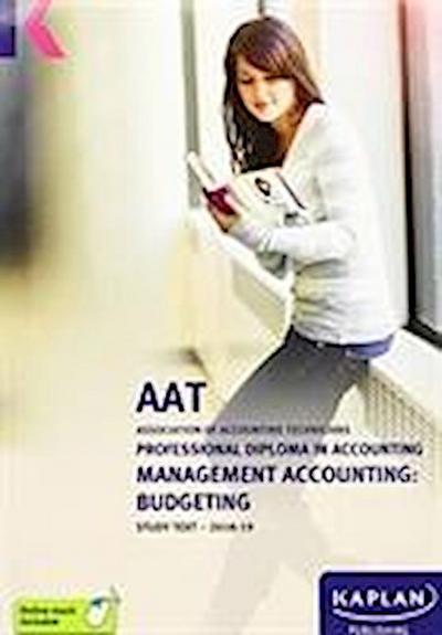 MANAGEMENT ACCOUNTING:BUDGETING - STUDY TEXT