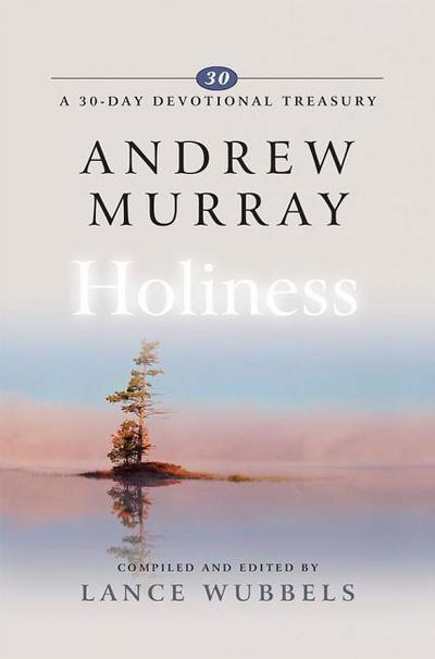 Andrew Murray on Holiness