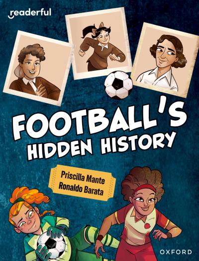 Readerful Independent Library: Oxford Reading Level 16: Football’s Hidden History