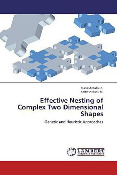 Effective Nesting of Complex Two Dimensional Shapes