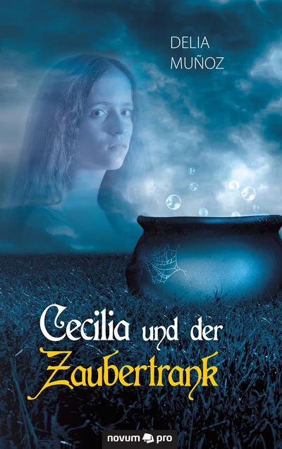 Muñoz, D: Cecilia und der Zaubertrank