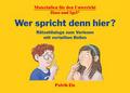 Wer spricht denn hier? Rätseldialoge zum Vorlesen mit verteilten Rollen