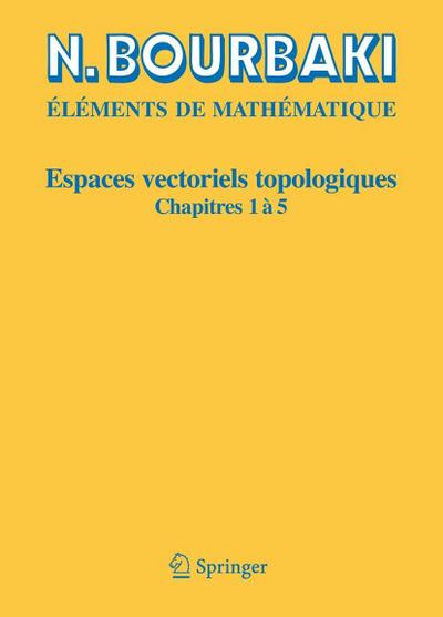 Eléments de Mathématique Espaces vectoriels topologiques