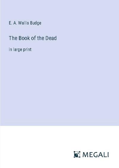 The Book of the Dead - E. A. Wallis Budge