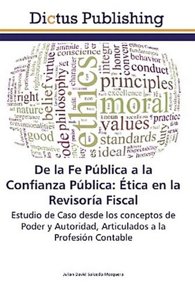 De la Fe Pública a la Confianza Pública: Ética en la Revisoría Fiscal