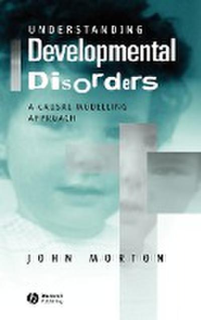 Understanding Developmental Disorders - Morton