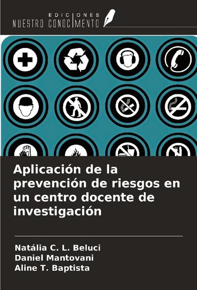 Aplicación de la prevención de riesgos en un centro docente de investigación